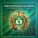 Celebrate Africa: A Regional Guide to Festivals, Holidays & Cultural Experiences
